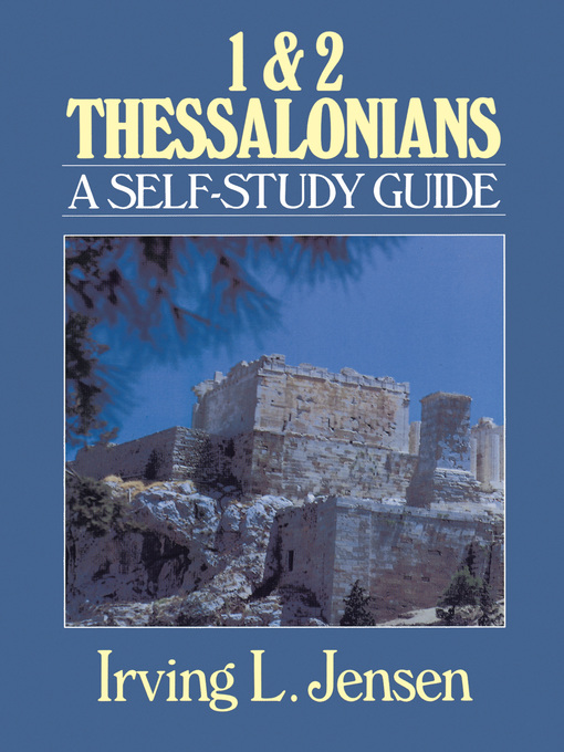 Title details for First & Second Thessalonians- Jensen Bible Self Study Guide by Irving L Jensen - Available